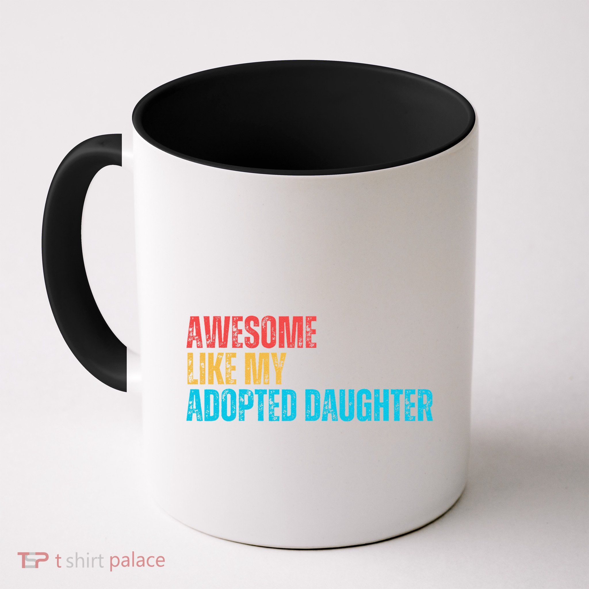 Awesome Like My Adopted Daughter Funny Adoption Family Mug