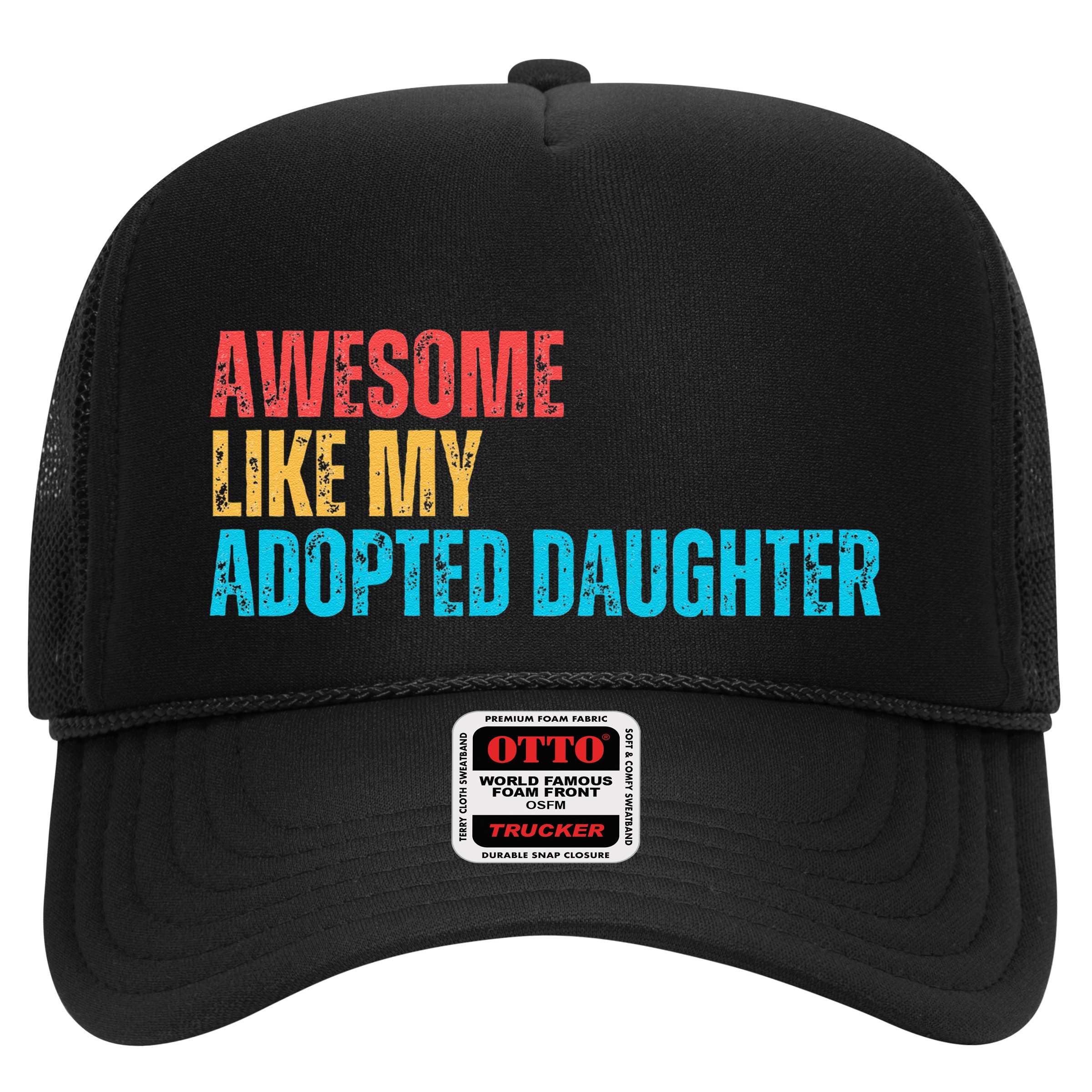 Awesome Like My Adopted Daughter Funny Adoption Family Hat