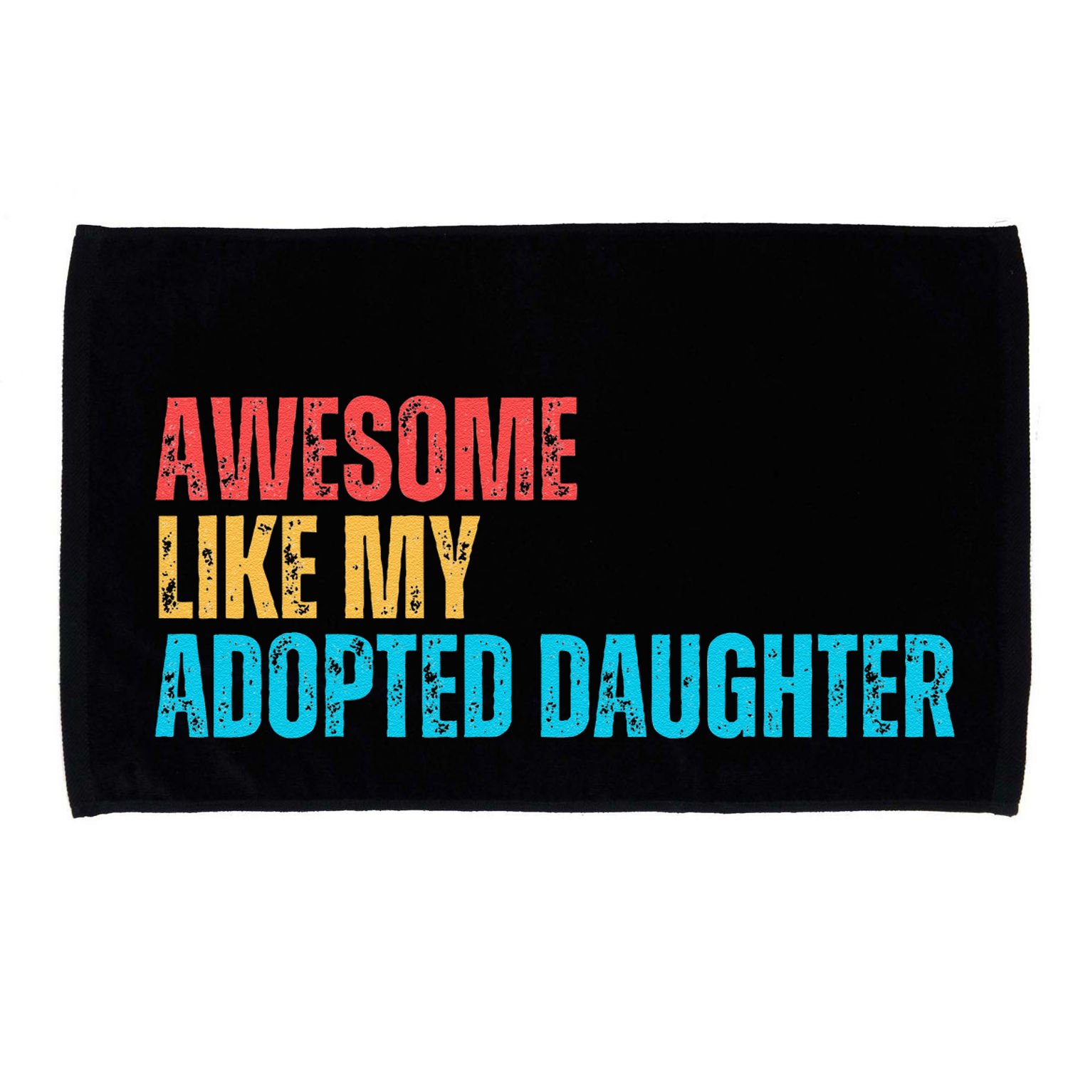 Awesome Like My Adopted Daughter Funny Adoption Family Microfiber Hand Towel