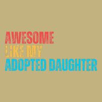 Awesome Like My Adopted Daughter Funny Adoption Family Cooling Performance Crew T-Shirt
