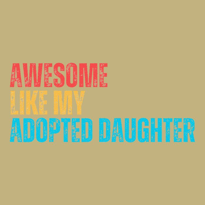 Awesome Like My Adopted Daughter Funny Adoption Family Cooling Performance Crew T-Shirt