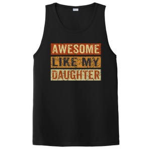 Awesome Like My Daughter Funny FatherS Day Retro Dad Joke PosiCharge Competitor Tank