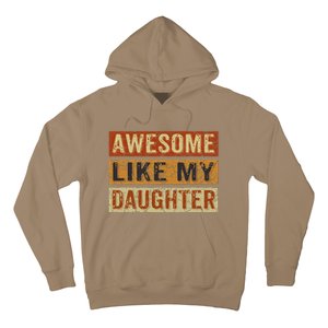 Awesome Like My Daughter Funny FatherS Day Retro Dad Joke Hoodie