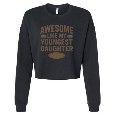 Awesome Like My Youngest Daughter Cropped Pullover Crew