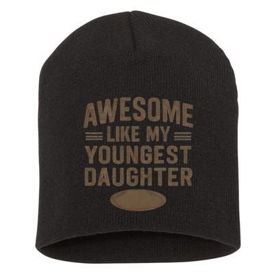 Awesome Like My Youngest Daughter Short Acrylic Beanie