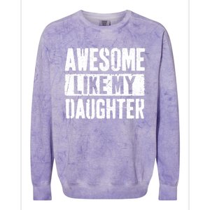 Awesome Like My Daughter Retro Dad Funny Fathers Day Colorblast Crewneck Sweatshirt