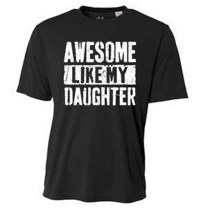 Awesome Like My Daughter Retro Dad Funny Fathers Day Cooling Performance Crew T-Shirt