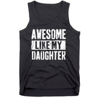 Awesome Like My Daughter Retro Dad Funny Fathers Day Tank Top