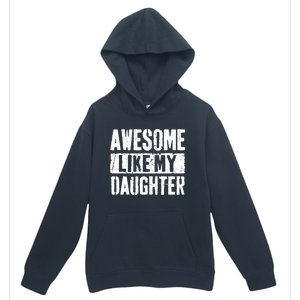 Awesome Like My Daughter Retro Dad Funny Fathers Day Urban Pullover Hoodie