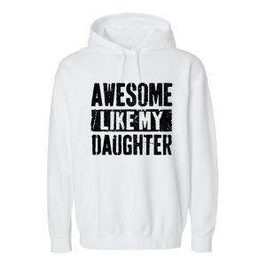 Awesome Like My Daughter Retro Dad Funny Fathers Day Garment-Dyed Fleece Hoodie