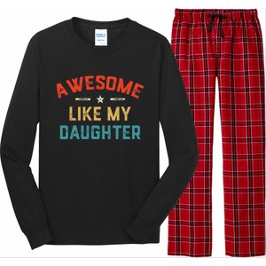 Awesome Like My Daughter Retro Dad Funny Fathers Day Long Sleeve Pajama Set