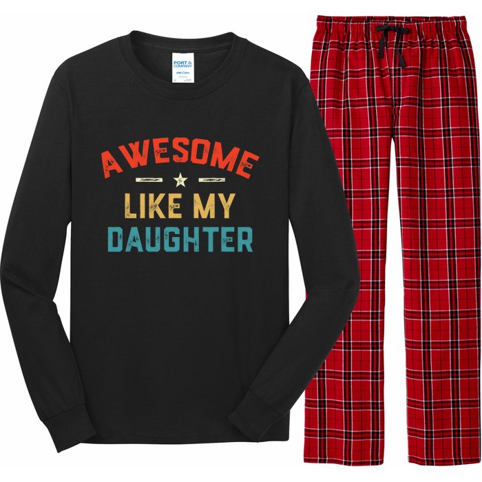 Awesome Like My Daughter Retro Dad Funny Fathers Day Long Sleeve Pajama Set