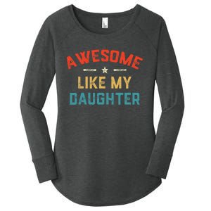 Awesome Like My Daughter Retro Dad Funny Fathers Day Women's Perfect Tri Tunic Long Sleeve Shirt