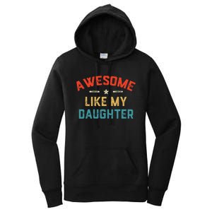 Awesome Like My Daughter Retro Dad Funny Fathers Day Women's Pullover Hoodie