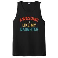 Awesome Like My Daughter Retro Dad Funny Fathers Day PosiCharge Competitor Tank