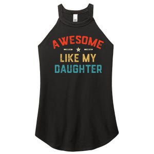 Awesome Like My Daughter Retro Dad Funny Fathers Day Women's Perfect Tri Rocker Tank