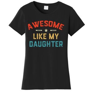 Awesome Like My Daughter Retro Dad Funny Fathers Day Women's T-Shirt