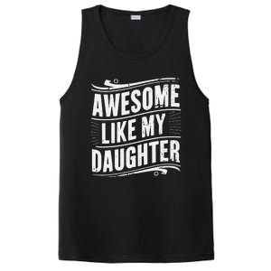 Awesome Like My Daughter Dad Gifts Man Funny Fathers Day PosiCharge Competitor Tank