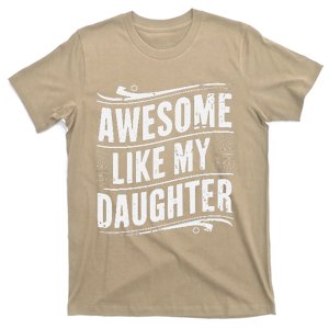 Awesome Like My Daughter Dad Gifts Man Funny Fathers Day T-Shirt