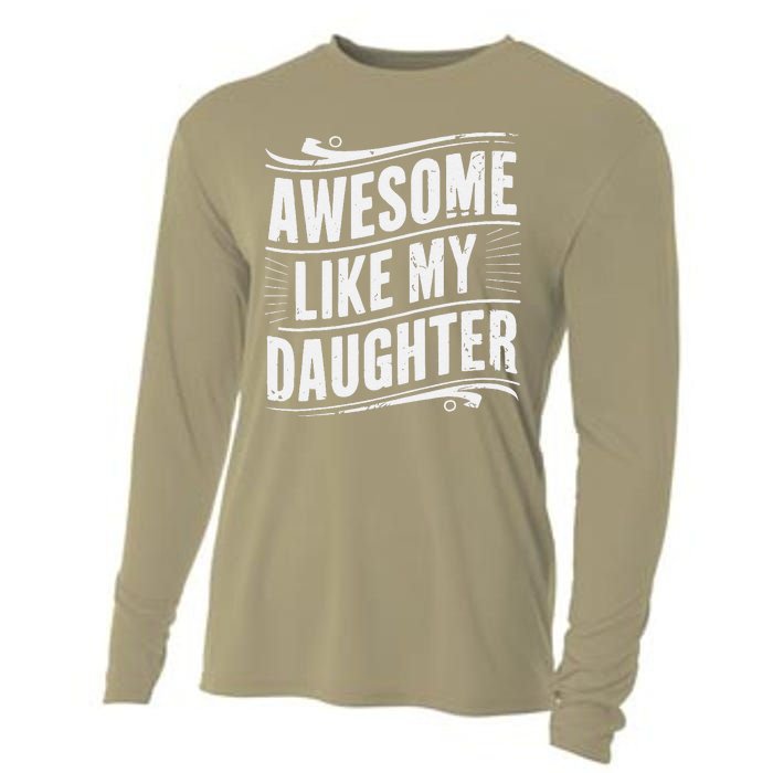 Awesome Like My Daughter Dad Gifts Man Funny Fathers Day Cooling Performance Long Sleeve Crew