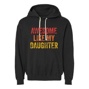 Awesome Like My Daughter Retro Garment-Dyed Fleece Hoodie