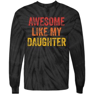 Awesome Like My Daughter Retro Tie-Dye Long Sleeve Shirt