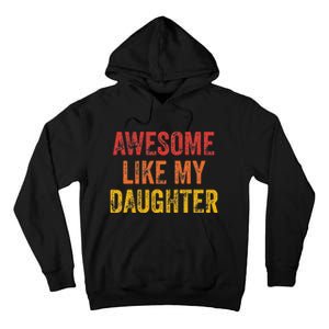 Awesome Like My Daughter Retro Tall Hoodie