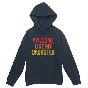 Awesome Like My Daughter Retro Urban Pullover Hoodie