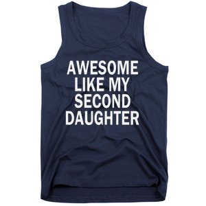 Awesome Like My Second Daughter 2nd Daughter FatherS Day Tank Top