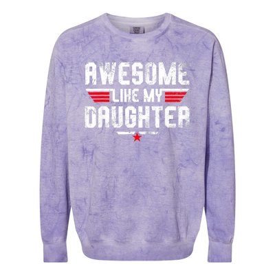 Awesome Like My Daughter Funny Fathers Day Dad Colorblast Crewneck Sweatshirt