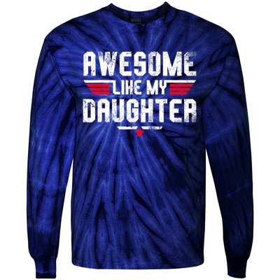 Awesome Like My Daughter Funny Fathers Day Dad Tie-Dye Long Sleeve Shirt