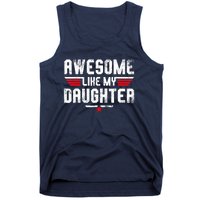 Awesome Like My Daughter Funny Fathers Day Dad Tank Top