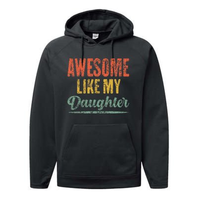 Awesome Like My Daughter Funny Father's Day From Daughter Performance Fleece Hoodie