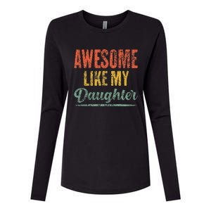 Awesome Like My Daughter Funny Father's Day From Daughter Womens Cotton Relaxed Long Sleeve T-Shirt