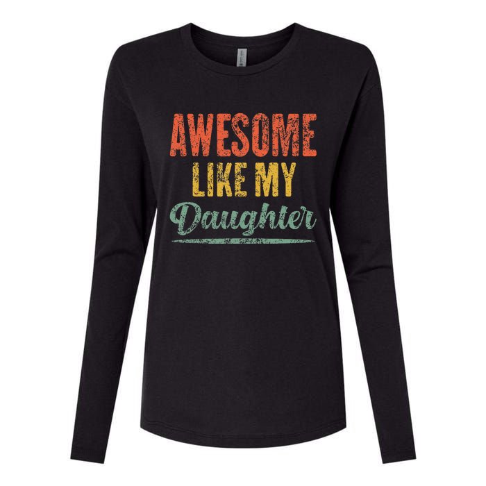 Awesome Like My Daughter Funny Father's Day From Daughter Womens Cotton Relaxed Long Sleeve T-Shirt