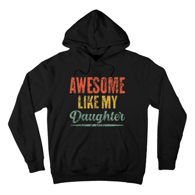 Awesome Like My Daughter Funny Father's Day From Daughter Hoodie