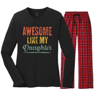 Awesome Like My Daughter Funny Father's Day From Daughter Women's Long Sleeve Flannel Pajama Set 