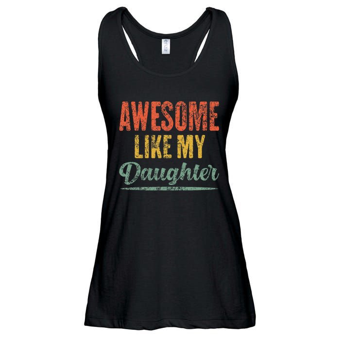 Awesome Like My Daughter Funny Father's Day From Daughter Ladies Essential Flowy Tank