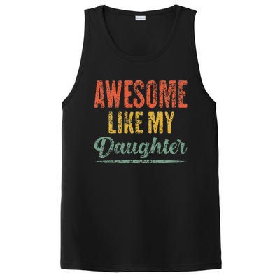 Awesome Like My Daughter Funny Father's Day From Daughter PosiCharge Competitor Tank