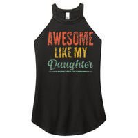 Awesome Like My Daughter Funny Father's Day From Daughter Women's Perfect Tri Rocker Tank