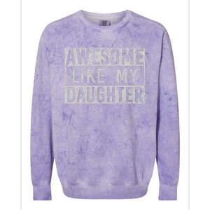 Awesome Like My Daughter Retro Dad Funny Fathers Day Colorblast Crewneck Sweatshirt