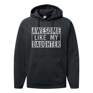 Awesome Like My Daughter Retro Dad Funny Fathers Day Performance Fleece Hoodie