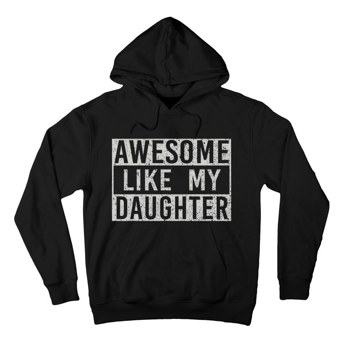 Awesome Like My Daughter Retro Dad Funny Fathers Day Hoodie