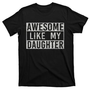 Awesome Like My Daughter Retro Dad Funny Fathers Day T-Shirt