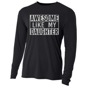 Awesome Like My Daughter Retro Dad Funny Fathers Day Cooling Performance Long Sleeve Crew