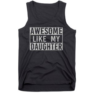 Awesome Like My Daughter Retro Dad Funny Fathers Day Tank Top