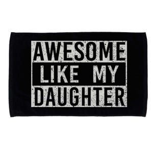 Awesome Like My Daughter Retro Dad Funny Fathers Day Microfiber Hand Towel