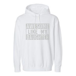 Awesome Like My Daughter Retro Dad Funny Fathers Day Garment-Dyed Fleece Hoodie