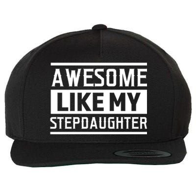 Awesome Like My Stepdad Bonus Father Stepdad Gift Wool Snapback Cap