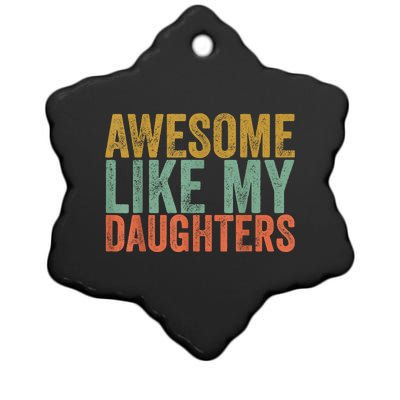 Awesome Like My Daughter Retro Men Dad Funny Fathers Ceramic Star Ornament